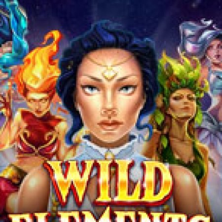 Nguyên Tố Hoang Dã – Wild Elements Slot: Vòng Quay May Mắn Mang Lại Vận May Cho Bạn