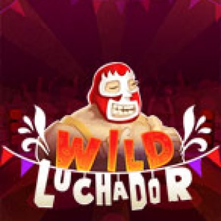 Trải Nghiệm Siêu Hấp Dẫn Cùng Wild Luchador Slot