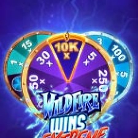 Vòng Quay Ma Thuật Của Vòng Quay Kì Diệu Extreme – Wildfire Wins Extreme Slot: Chơi Thử Miễn Phí Ngay