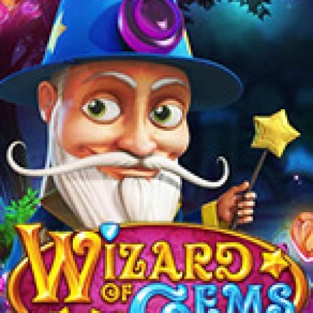 Phù Thủy Lùn – Wizard of Gems Slot: Vòng Quay May Mắn Mang Lại Vận May Cho Bạn