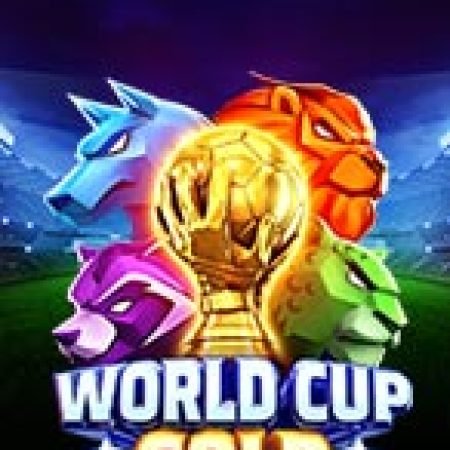 World Cup Gold™ Slot – Trò Chơi Slot Dành Cho Cả Gia Đình