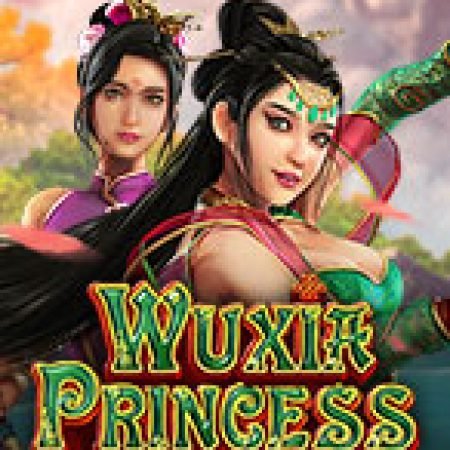 Trải Nghiệm Siêu Hấp Dẫn Cùng Wuxia Princess: Mega Reels Slot