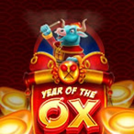 Chơi Year of the Ox Slot Miễn Phí: Tận Hưởng Khoảnh Khắc Vui Nhộn