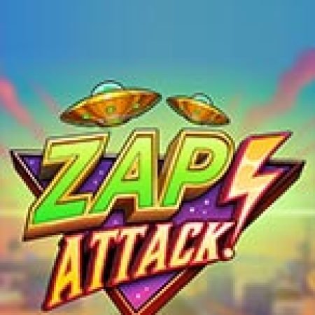 Trải Nghiệm Siêu Hấp Dẫn Cùng Zap Attack! Slot