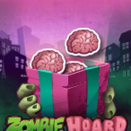 Zombie Hoard Slot: Vòng Quay May Mắn Mang Lại Vận May Cho Bạn