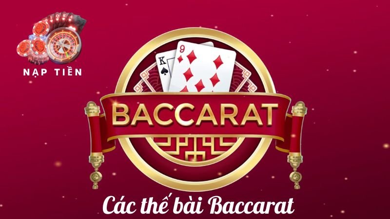 Khám phá các thế bài baccarat