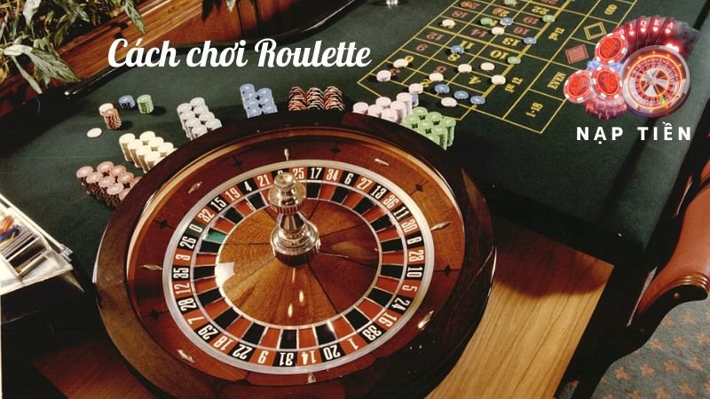 cách chơi Roulette