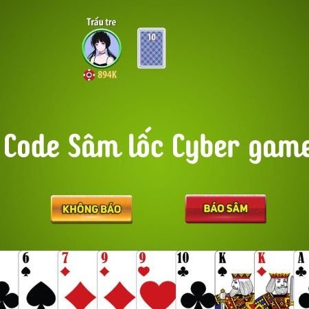 Khám phá code sâm lốc cyber game 